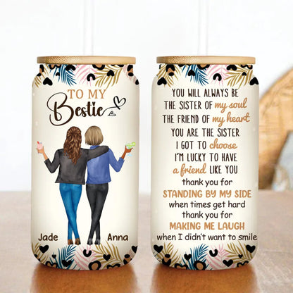 Besties - You Will Always Be The Sister Of My Soul - Personalized Glass Can - Makezbright Gifts