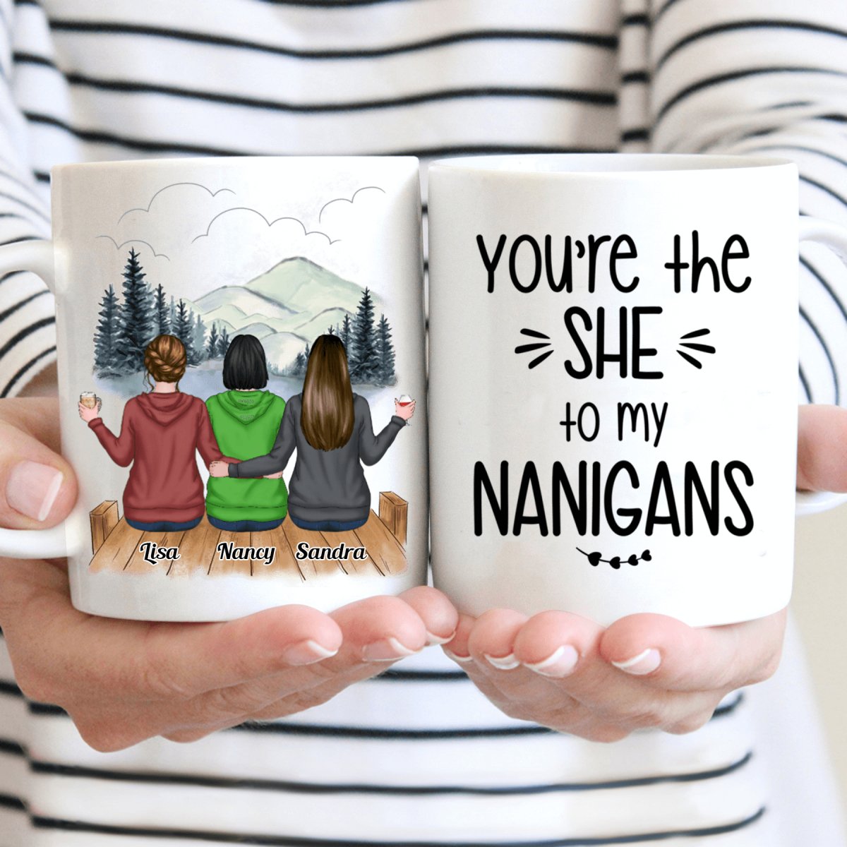 Besties - You're the She To My Nanigans - Personalized Mug - Makezbright Gifts