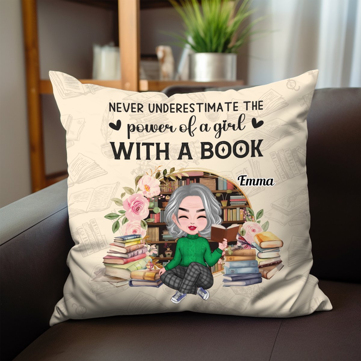 Book Lovers - Never Underestimate The Power Of A Girl With A Book - Personalized Pillow (II) - Makezbright Gifts