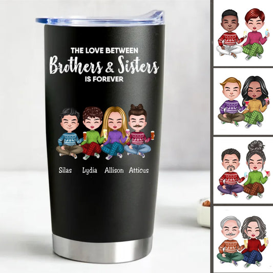 Brothers And Sisters Forever Love - Insulated Tumbler - Makezbright Gifts