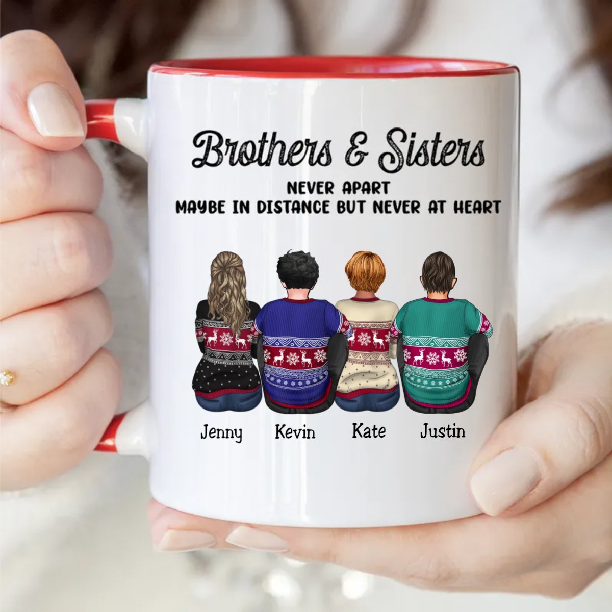 Brothers & Sisters - Brothers & Sisters Never Apart Maybe In Distance But Never At Heart - Personalized Accent Mug (TB) - Makezbright Gifts