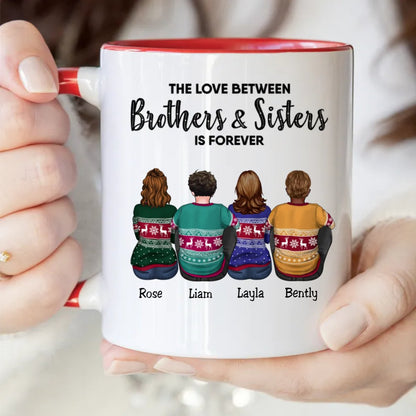 Brothers & Sisters - The Love Between Brothers & Sisters Is Forever - Personalized Accent Mug (TB) - Makezbright Gifts