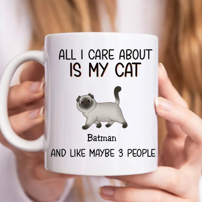 Cat Lovers - All I Care About Is My Cat - Personalized Mug - Makezbright Gifts