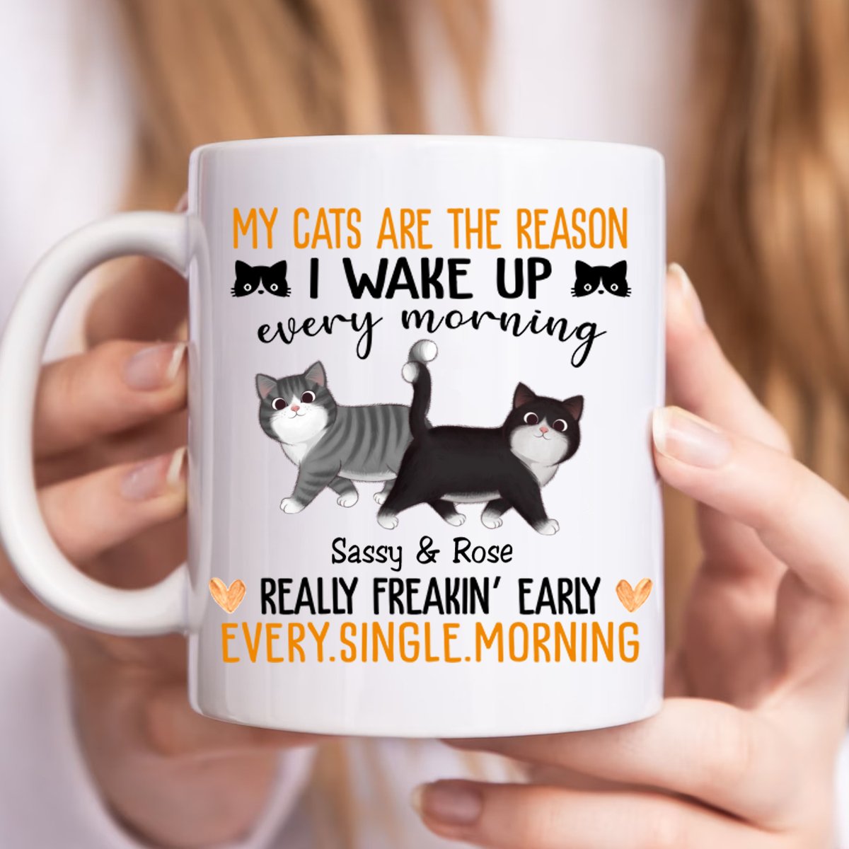 Cat Lovers - My Cats Are The Reason I Wake Up Every Morning, Really Freakin' Early Every Single Morning - Personalized Mug - Makezbright Gifts