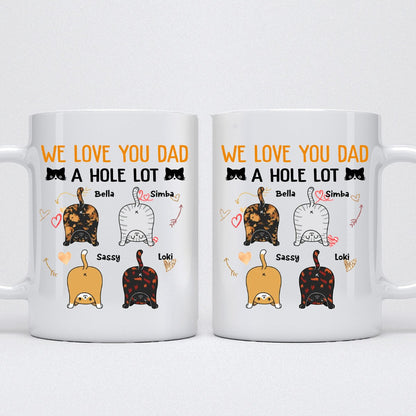 Cat Lovers - We Love You Dad A Hole Lot - Personalized Mug - Makezbright Gifts