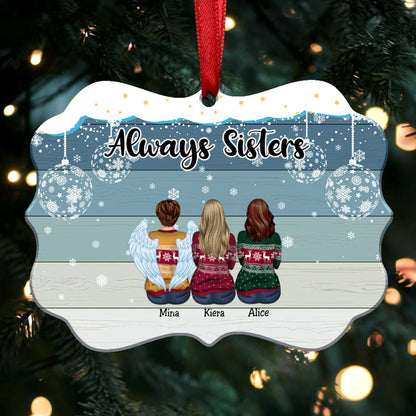 Christmas Ornament - Always Sisters - Personalized Christmas Ornament (ver3) - Makezbright Gifts