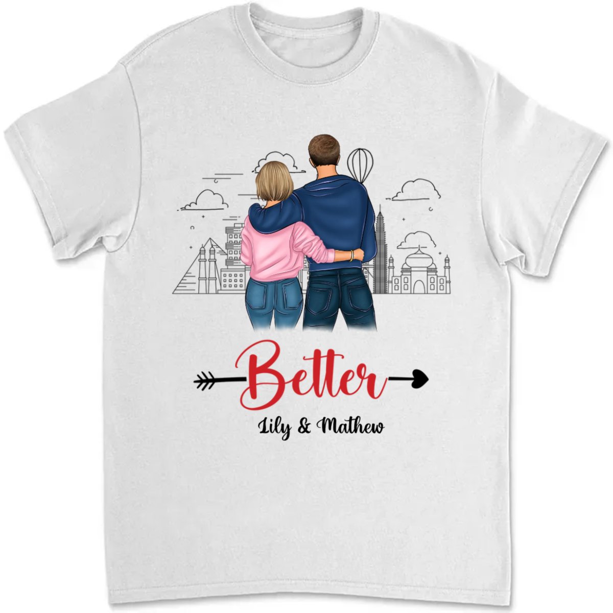 Couple - Better Together - Personalized Unisex T - shirt - Makezbright Gifts