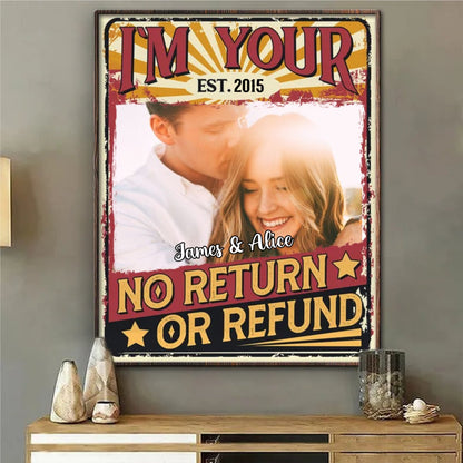 Couple - I'm Your No Return Or Refund - Personalized Poster - Makezbright Gifts