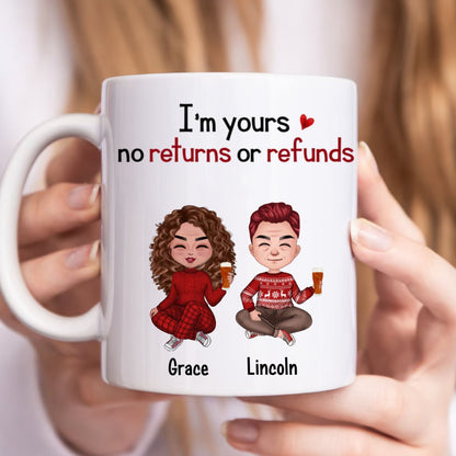 Couple - I'm Yours, No Returns Or Refunds - Personalized Mug - Makezbright Gifts