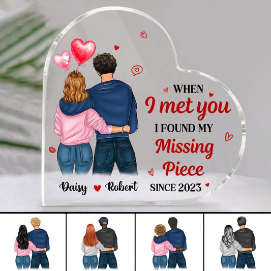 Couple - When I Met You I Found My Missing Piece - Personalized Heart Acrylic Plaque - Makezbright Gifts