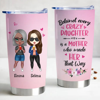 Crazy Daughter, Crazy Mom - Personalized Stainless Steel Tumbler - Makezbright Gifts