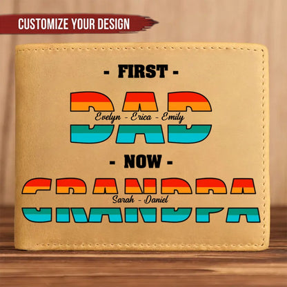 Dad - First Dad Now Grandpa - Personalized Leather Wallet - Makezbright Gifts