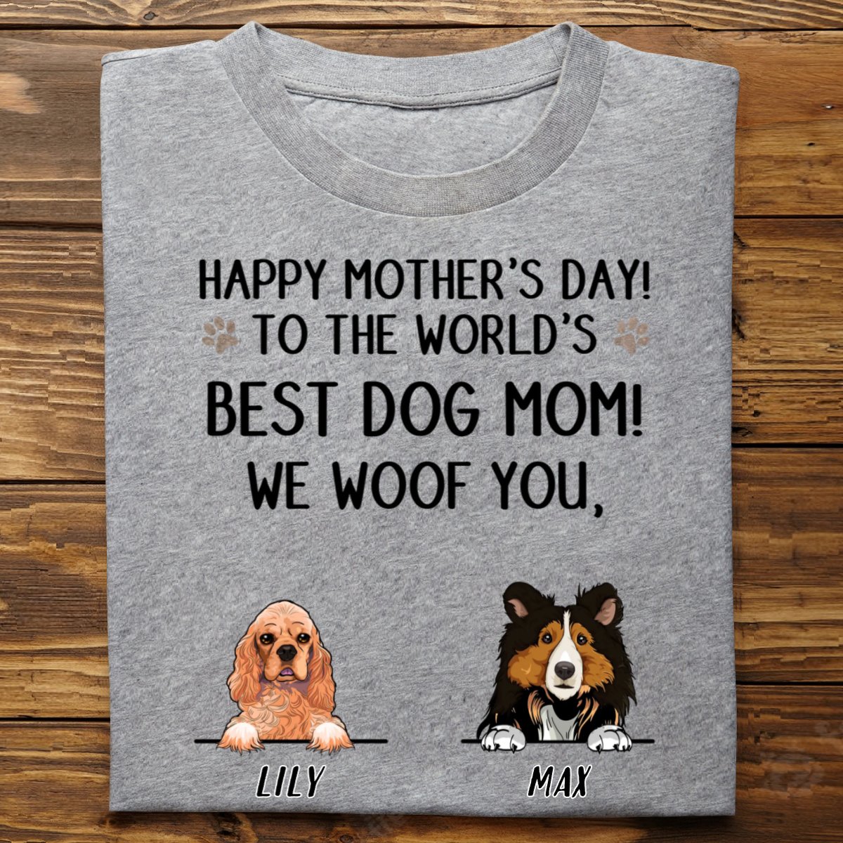 Dog Lovers - Best Dog Mom! We Woof You - Personalized Unisex T - Shirt - Makezbright Gifts