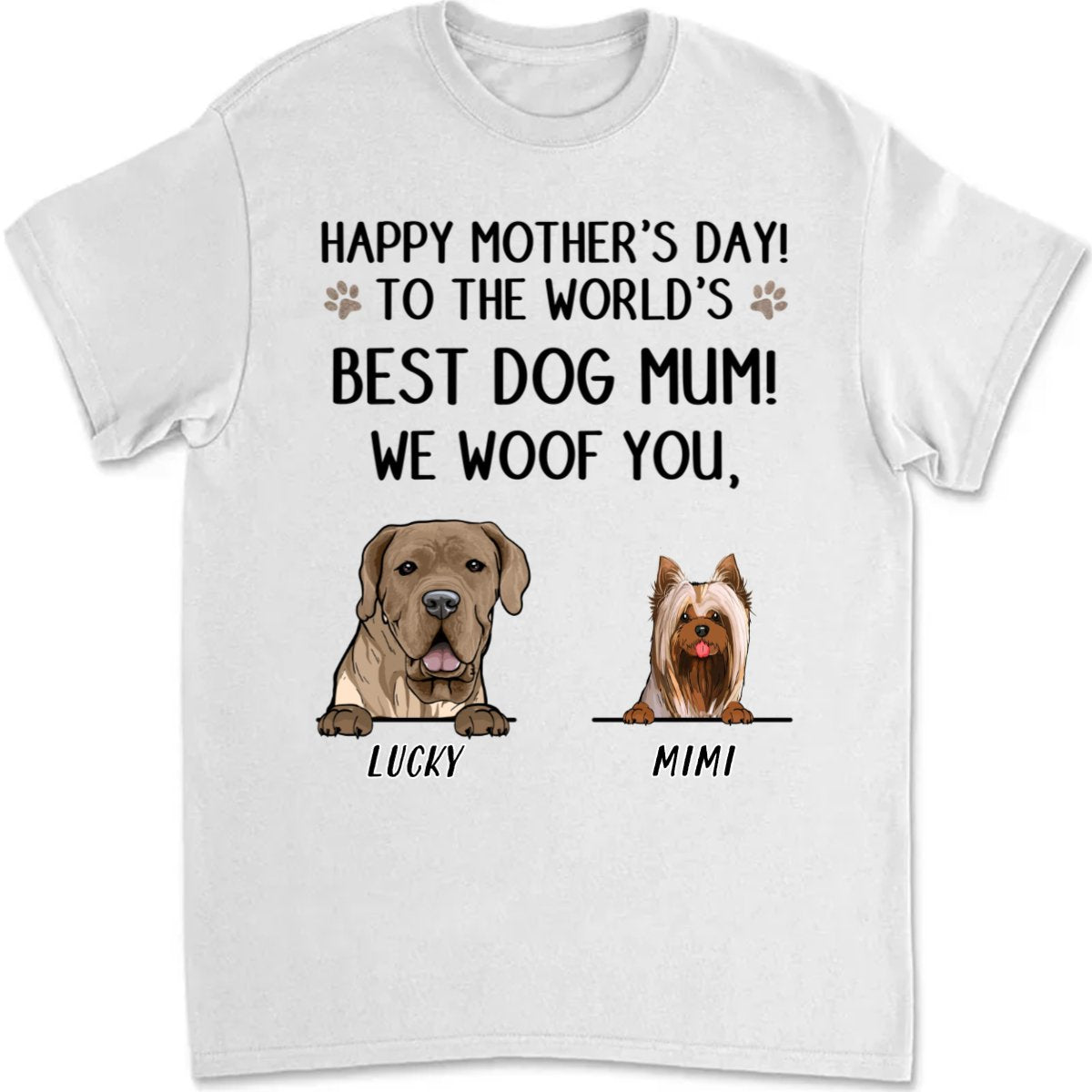 Dog Lovers - Best Dog Mom! We Woof You - Personalized Unisex T - Shirt - Makezbright Gifts