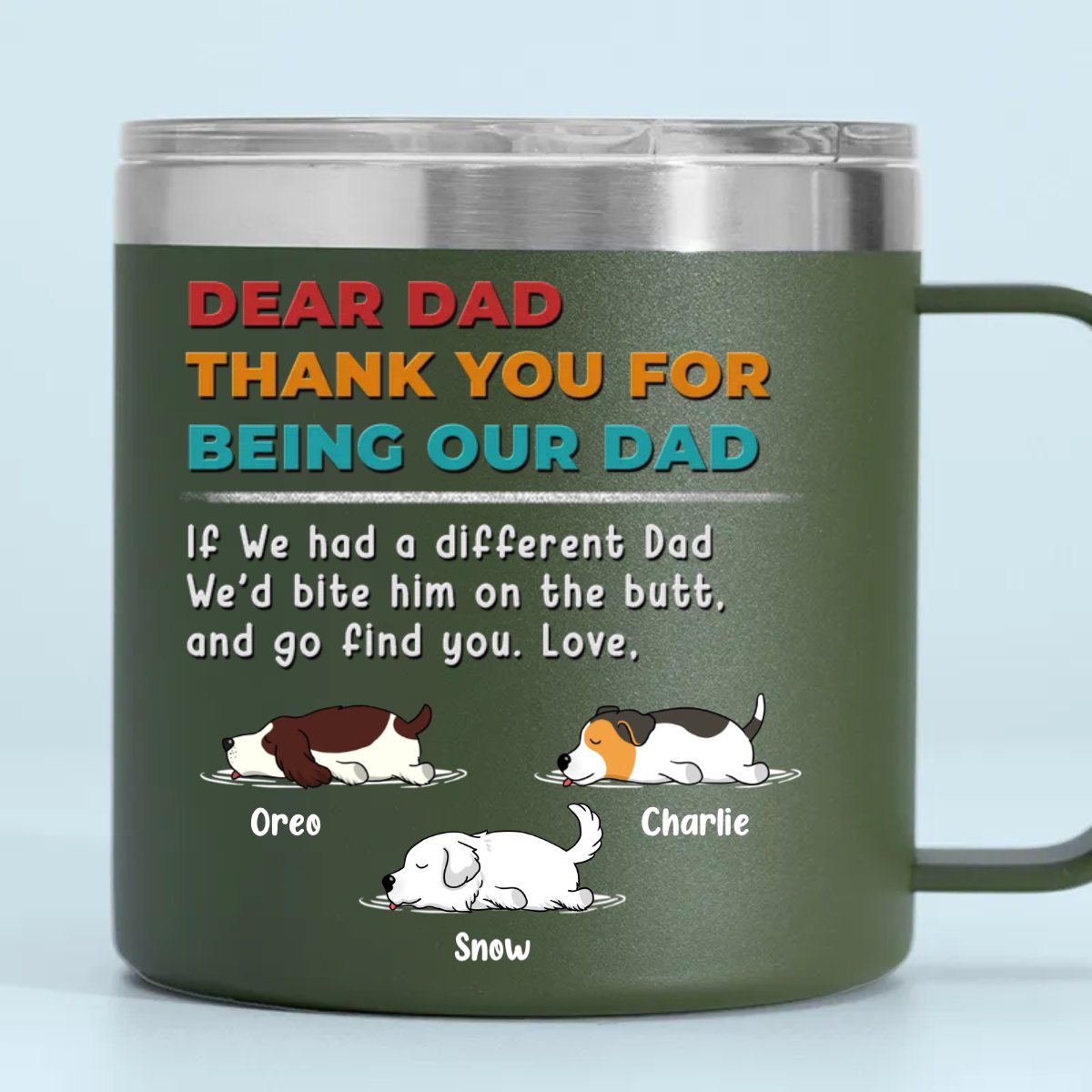 Dog Lovers - Dear Dad Thank You For Being My Dad - Personalized Stainless Steel Tumbler With Handle - Makezbright Gifts