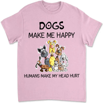 Dog Lovers - Dogs Make Me Happy - Personalized T - Shirt - Makezbright Gifts