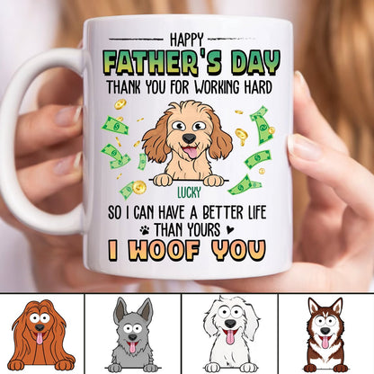 Dog Lovers - Happy Father's Day Thank You For Working Hard - Personalized Mug - Makezbright Gifts