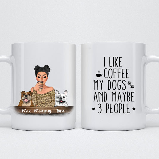 Dog Lovers - I Like Coffee My Dogs And Maybe 3 People - Personalized Mug - Gift For Dog Lovers, Dog Owners, Dog Mom, Dog Mother - Makezbright Gifts