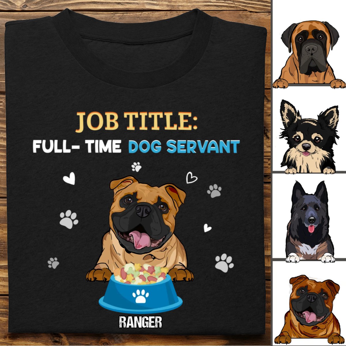 Dog Lovers - Job Tittle Full Time Dog Servant Dog - Dog Dad - Personalized T - shirt (TT) - Makezbright Gifts