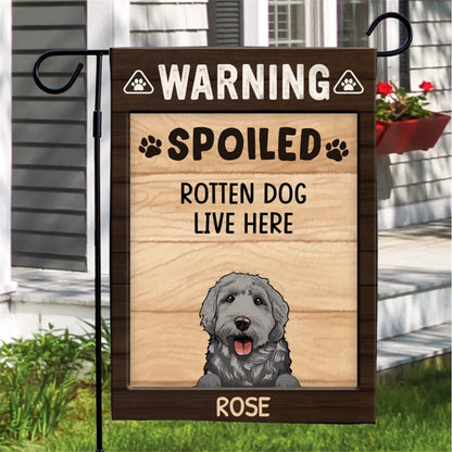 Dog Lovers - Warning Spoiled Rotten Dogs Live Here - Personalized Flag - Makezbright Gifts