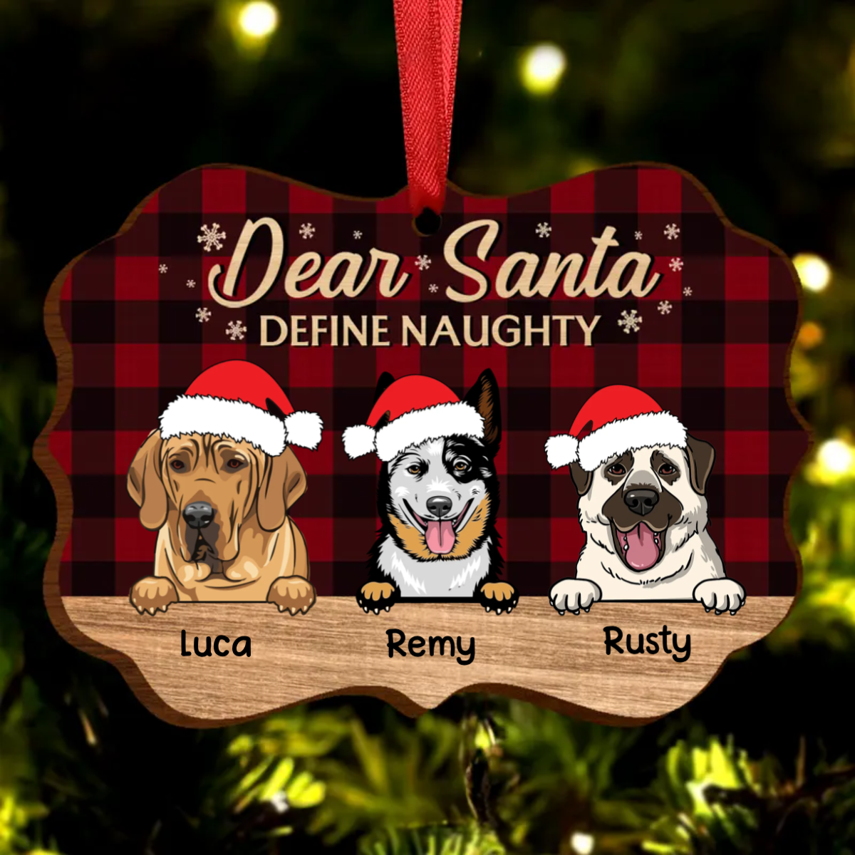 Dear Santa Define Naughty Christmas Dog - Christmas Gift For Dog Lovers - Personalized Wooden Ornament