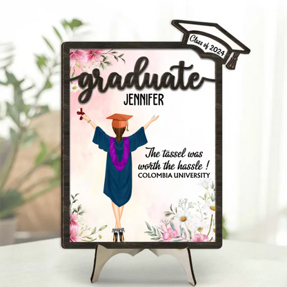 Graduation Appreciation The Tassel Was Worth The Hassle - Personalized 2-Layered Wooden Plaque With Stand