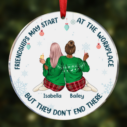 Friendships May Start At The Workplace Christmas Colleagues Backside - Personalized Circle Acrylic Ornament