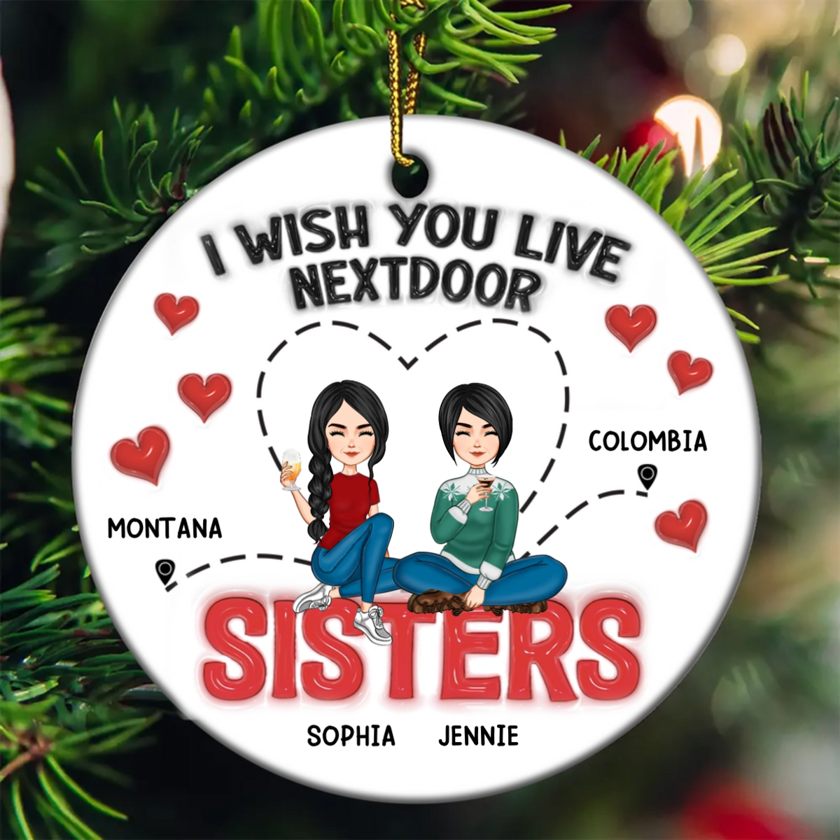 Wish You Lived Next Door - 3D Inflated Effect Printed Ornament, Personalized Circle Ornament