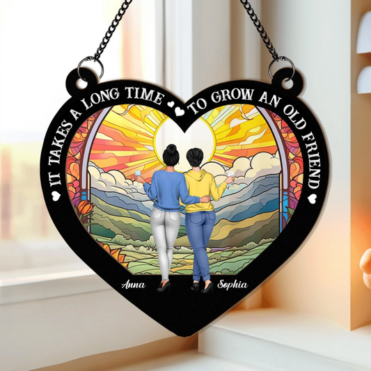 It Takes A Long Time Bestie Gift - Personalized Window Hanging Suncatcher Ornament