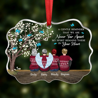 Family - A Gentle Reminder That We Are Never Far Apart, My Spirit Remain There In Your Heart - Personalized Transparent Ornament - Makezbright Gifts