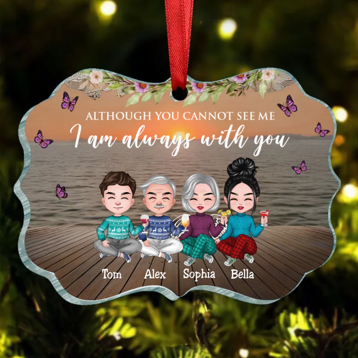 Family - Although You Cannot See Me I Am Always With You - Personalized Ornament - Makezbright Gifts