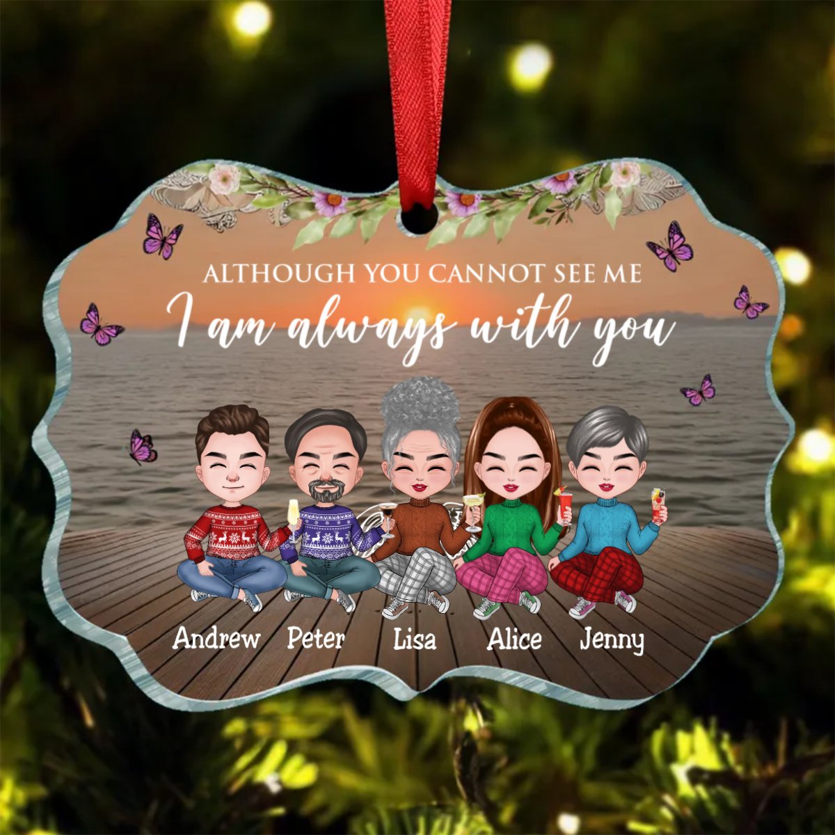 Family - Although You Cannot See Me I Am Always With You - Personalized Ornament - Makezbright Gifts