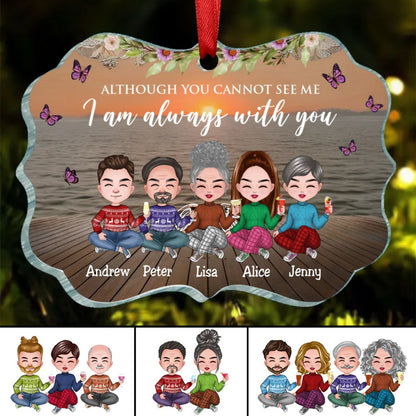 Family - Although You Cannot See Me I Am Always With You - Personalized Ornament - Makezbright Gifts