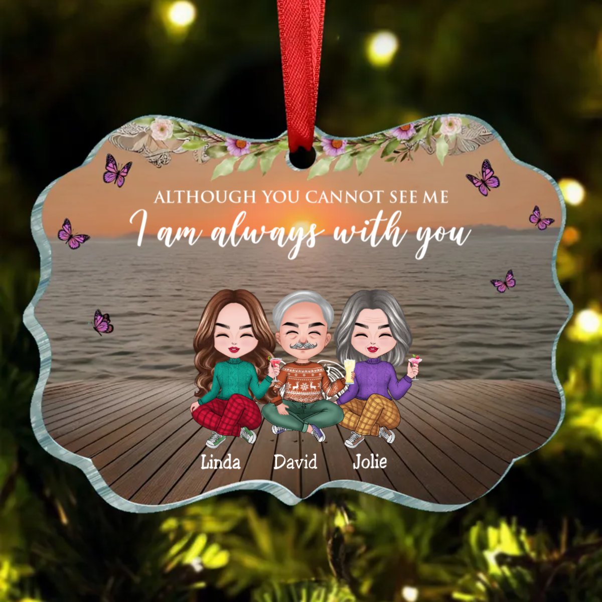 Family - Although You Cannot See Me I Am Always With You - Personalized Ornament - Makezbright Gifts