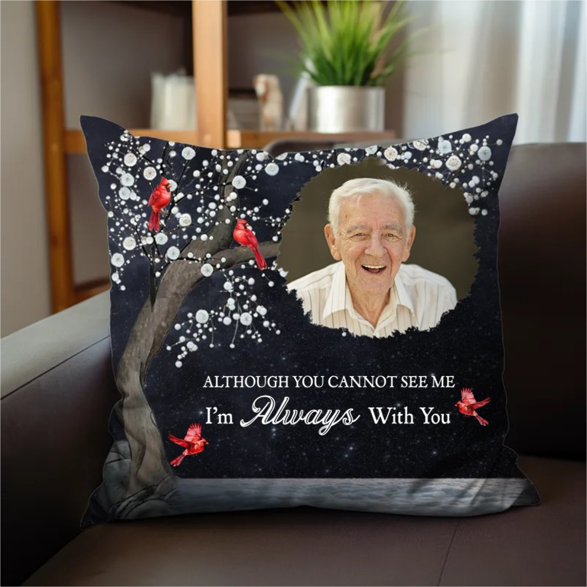 Family - Although You Cannot See Me I'm Always With You - Personalized Pillow - Makezbright Gifts