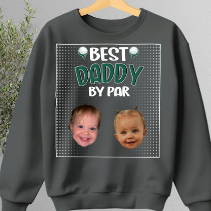 Family - Best Daddy By Par - Personalized Unisex T - shirt, Hoodie, Sweatshirt - Makezbright Gifts