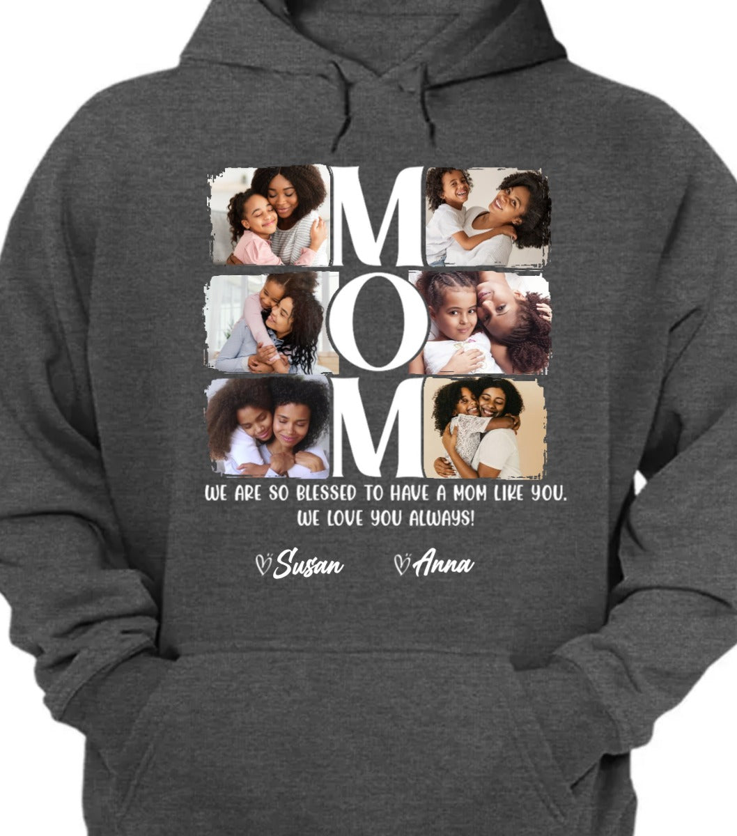 Family - Custom Photo I Am So Blessed To Have A Mom Like You - Personalized T - shirt - Makezbright Gifts