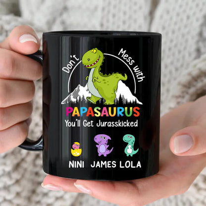 Family - Don't Mess With Papasaurus - Personalized Black Mug - Makezbright Gifts