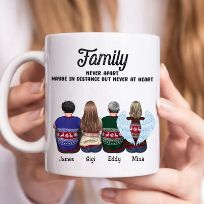 Family - Family Never Apart Maybe In Distance But Never At Heart - Personalized Mug (LL) - Makezbright Gifts