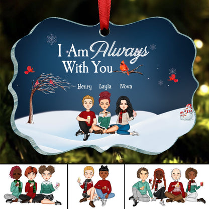 Family - I Am Always With You - Personalized Acrylic Ornament (NM) - Makezbright Gifts