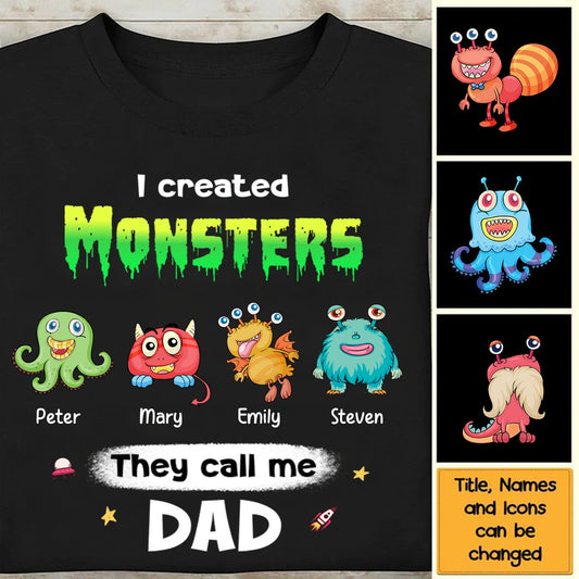 Family - I Created Monsters They Call Me Dad - Personalized Unisex T - shirt, Hoodie, Sweatshirt - Makezbright Gifts