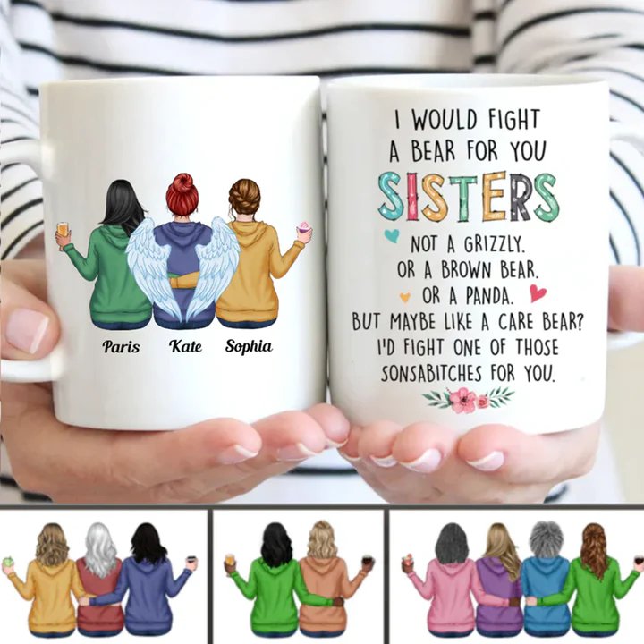 Family - I Would Fight A Bear For You Sisters - Personalized Mug (AA) - Makezbright Gifts