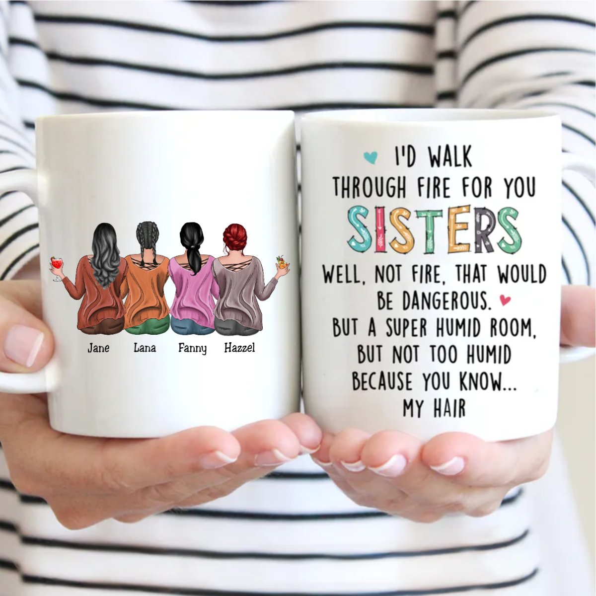 Family - I'd Walk Through Fire For You Sisters - Personalized Mug (AA) - Makezbright Gifts