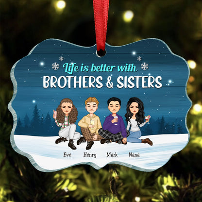 Family - Life Is Better With Brothers & Sisters - Personalized Acrylic Ornament (II) - Makezbright Gifts