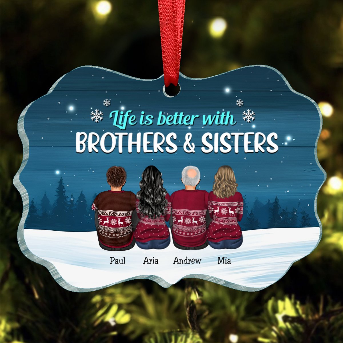 Family - Life Is Better With Brothers & Sisters - Personalized Transparent Ornament - Makezbright Gifts