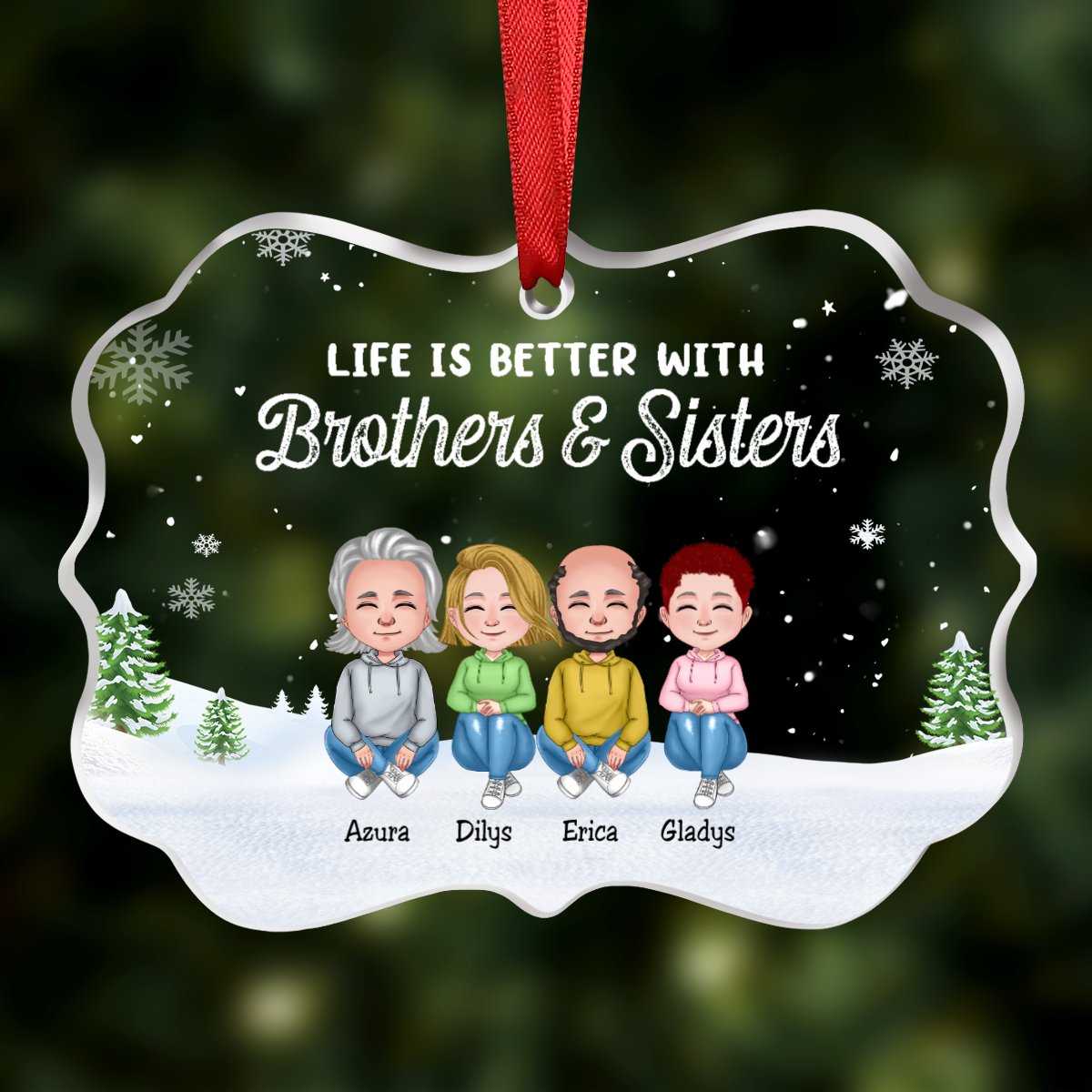 Family - Life Is Better With Brothers & Sisters - Personalized Transparent Ornament (N2) - Makezbright Gifts