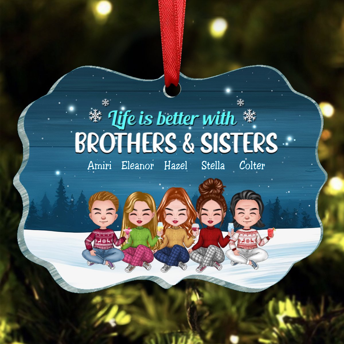 Family - Life Is Better With Brothers & Sisters - Personalized Transparent Ornament(NV) - Makezbright Gifts