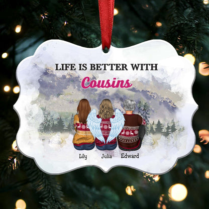 Family - Life Is Better With Cousins - Personalized Christmas Ornament - Makezbright Gifts