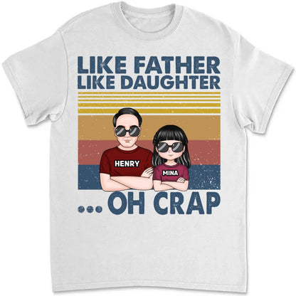 Family - Like Father Like Daughter - Personalized T - shirt (KH) - Makezbright Gifts