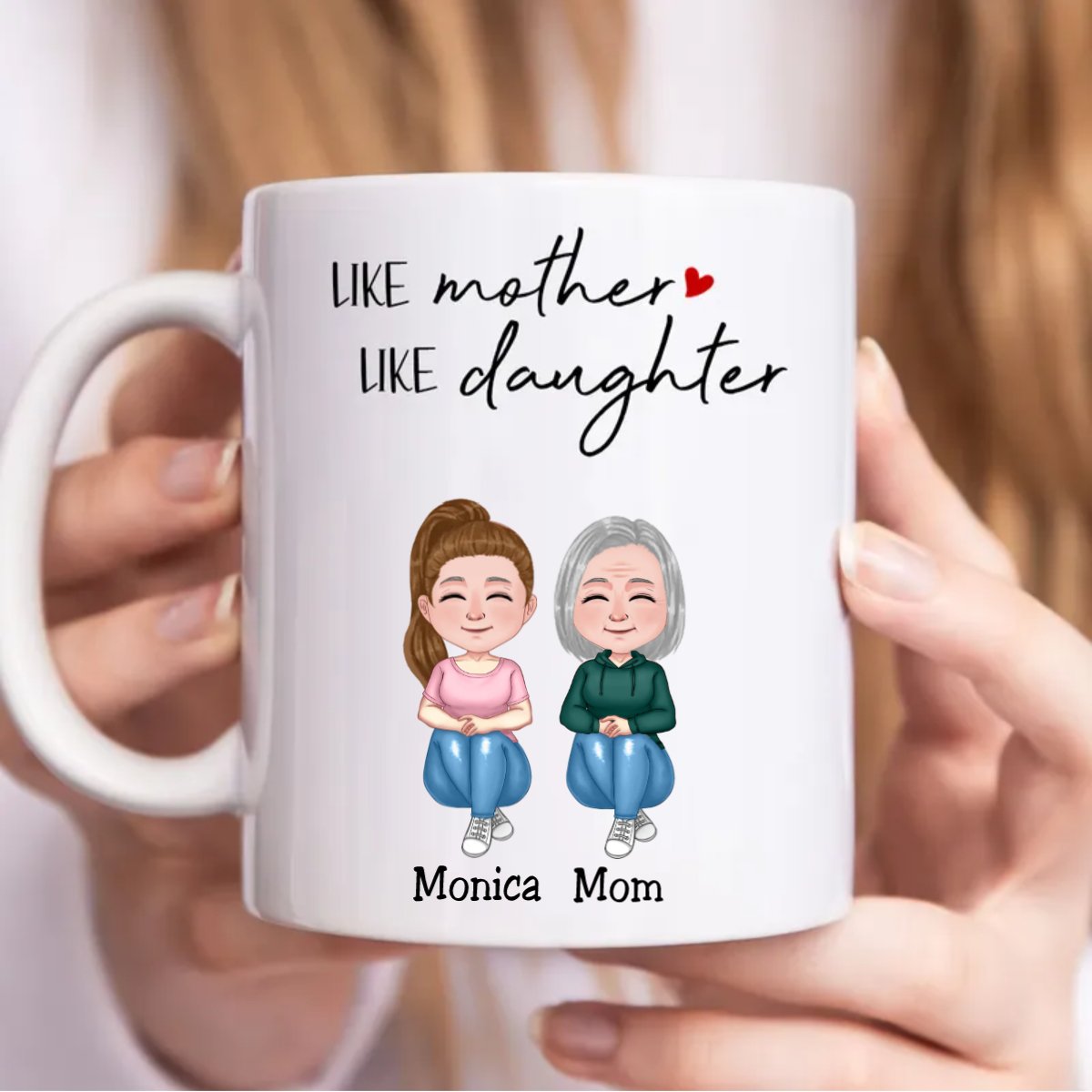 Family - Like Mother Like Daughter 2 - Personalized Mug (NN) - Makezbright Gifts